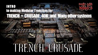 Intro to Making Modular Trenches for TRENCH + CRUSADE, 40K and many other systems