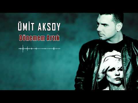 Ümit Aksoy - Dönemem Artık