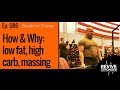 086: Broderick Chavez – How & Why; low fat, high carb, massing