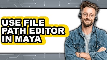 How to Use File Path Editor in Maya - Easy Guide