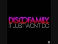 Discofamily - It Just Won't Do (Bigroom Mix)