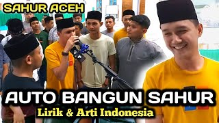 Warga Auto Bangun | Sahur Aceh 2021 (Lirik dan Arti Indonesia)