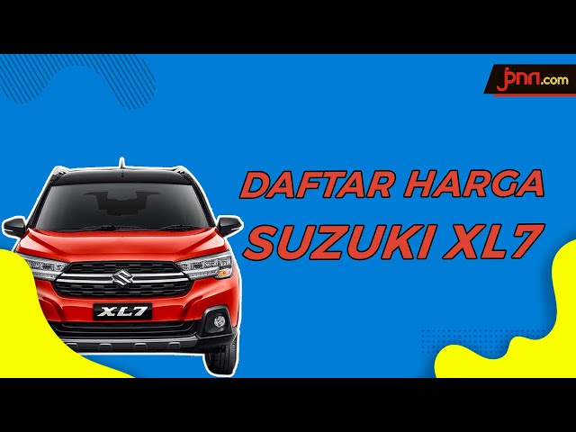 Resmi Mengaspal, Harga Suzuki XL7 Mulai dari Rp 230 Juta