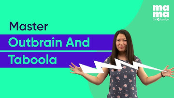 How to Master Taboola and Outbrain to Drive App Growth