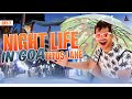 Night life in goa titos lane vlog day7