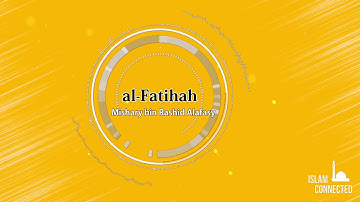 Mishary Al Afasy 4K Surah 1 -  Surat Al-Fātiĥah (The Opener) - سورة الفاتحة