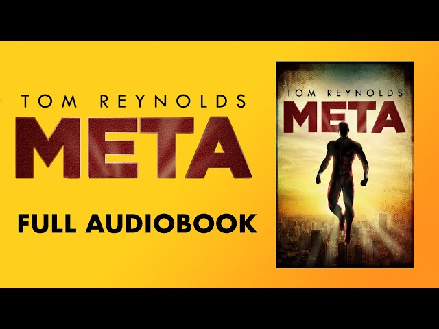Meta (Book 1 in the Meta Superhero Novel Series) by Tom Reynolds [Full Audiobook] class=