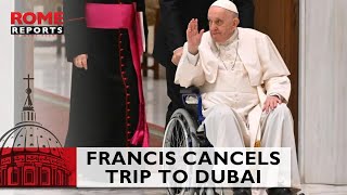 Pope Francis cancels trip to Dubai due to health problems