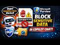 How to Block Sensitive Data in Copilot Chat with Microsoft Purview DLP.