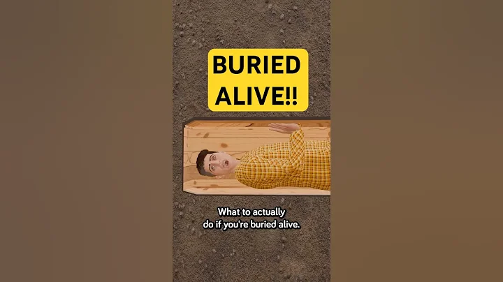 What To ACTUALLY Do If You Are Buried Alive