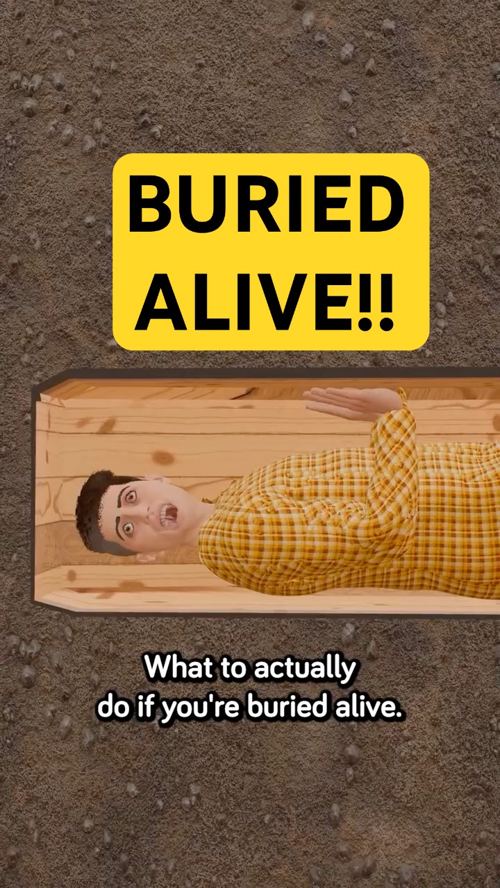 What To ACTUALLY Do If You Are Buried Alive