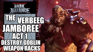 D&D Dark Alliance – The Verbeeg Jamboree Act 1 - Destroy Goblin Weapon Racks - Story Mission