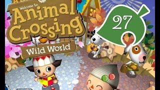 Animal Crossing Wild World Gameplay~ Episode 27