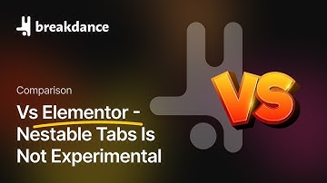 Breakdance Vs Elementor #3 - Nestable Tabs & Experimental Elements