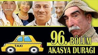 AKASYA DURAĞI 96. BÖLÜM