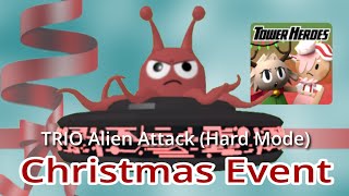 TRIO Alien Attack (Hard Mode Challenge) this Christmas Event 2021 in Tower Heroes Roblox