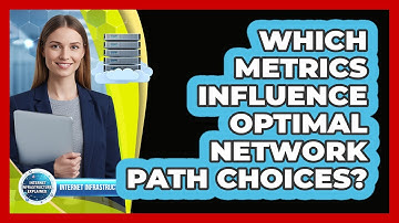 Which Metrics Influence Optimal Network Path Choices?