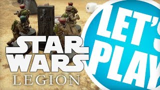 Let's Play: Star Wars Legion - Carbonite Cargo Let's Play: Star Wars Legion - Carbonite Cargo