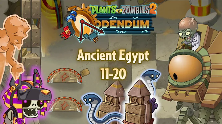 The Underground chapter & reworked Zomboss fight - Ancient Egypt 11-20 | PvZ 2 Addendum