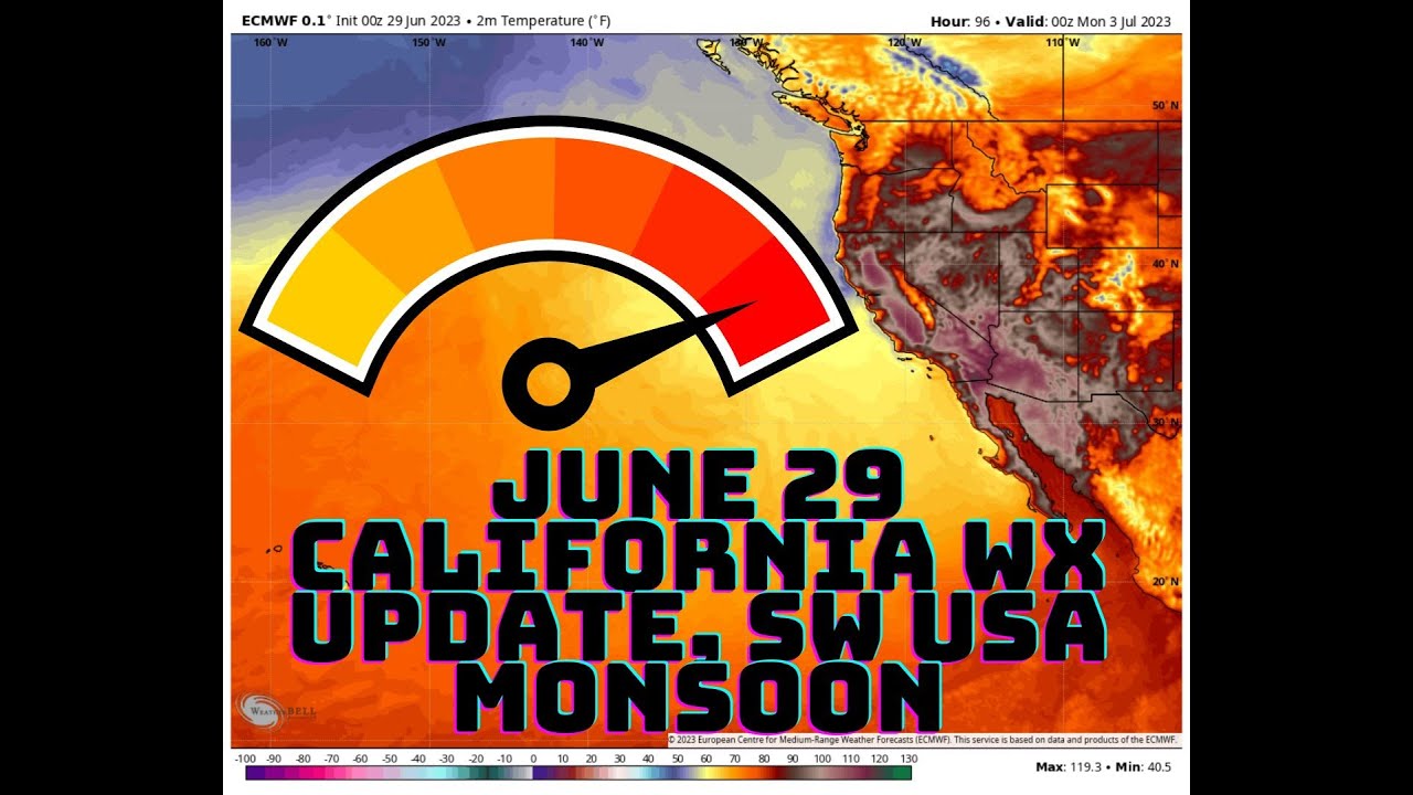 June 29 California Weather update, SW USA heat and monsoon MIA YouTube