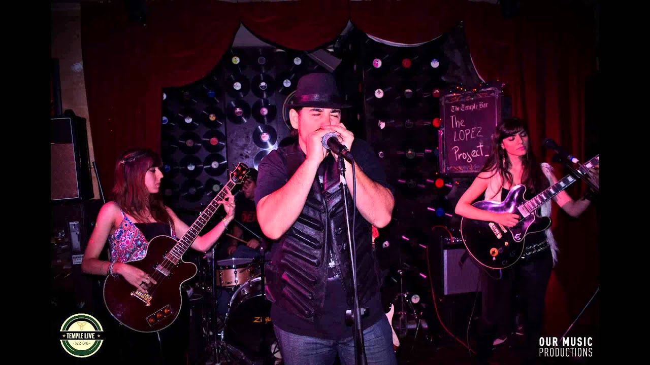 THE LOPEZ PROJECT - HOOCHIE COOCHIE MAN - TEMPLE LIVE SESSIONS
