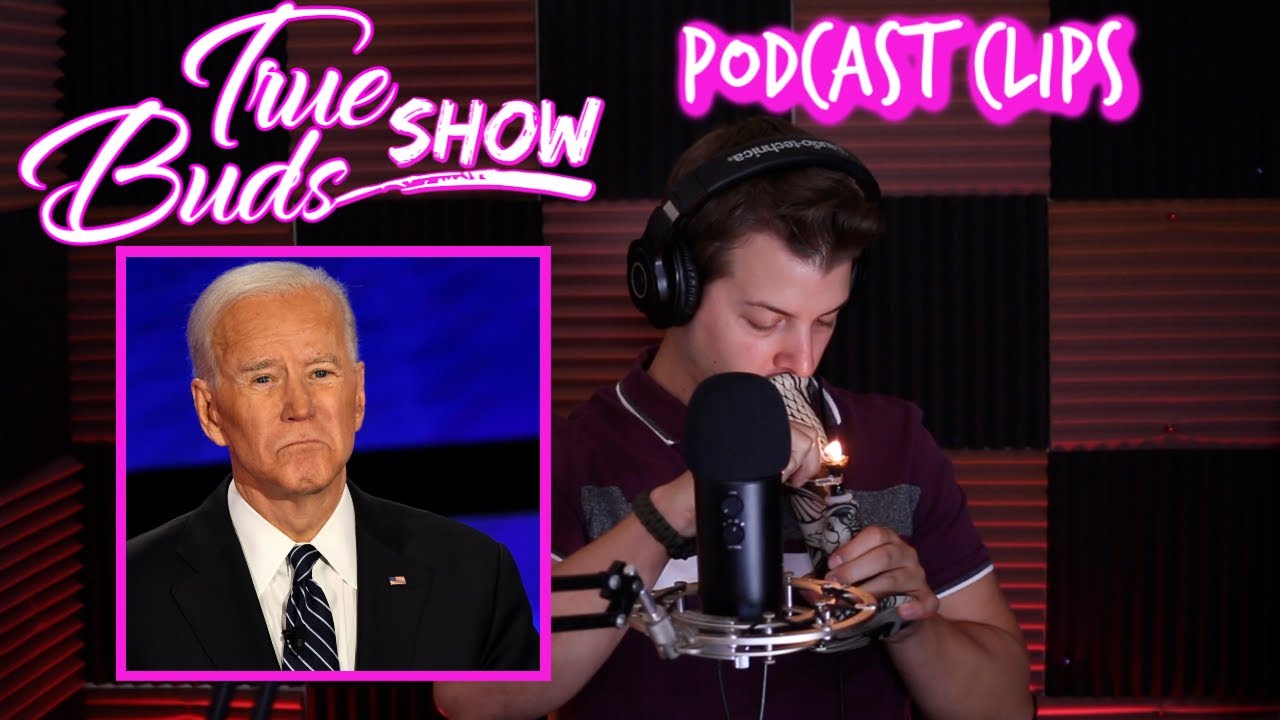 Joe Biden and Cannabis, My Quick Thoughts True Buds Show Podcast Clips
