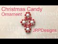Christmas Candy Ornament--Beading Tutorial