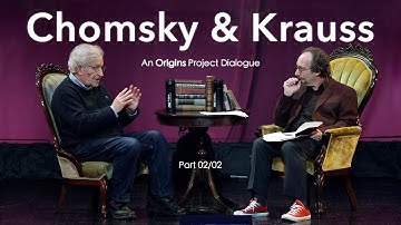 Chomsky & Krauss: An Origins Project Dialogue (OFFICIAL) - (Part 2/2)