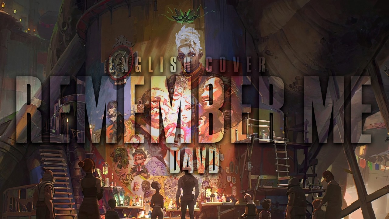 "REMEMBER ME" [D4VD] ARCANE SEASON 2 SOUNDTRACK ENGLISH COVER【Tryler
