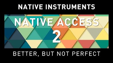 NATIVE INSTRUMENTS - Native Access 2 - Review