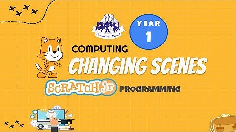 [YR1-WK20] Changing Scenes in ScratchJr (example 1)