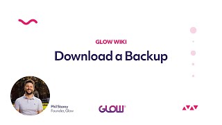 Glow | Download a Backup
