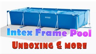 Intex Pool Frame 4.5 with Filter Review, unboxing and more