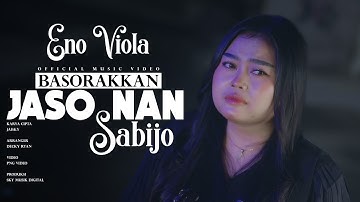 Eno Viola - Basorakkan Jaso Nan Sabijo ( Official Music Video)