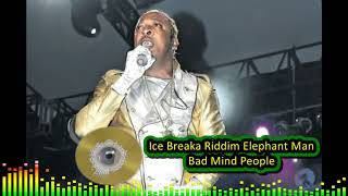Download lagu Ice Breaka Riddim Elephant Man Bad Mind People