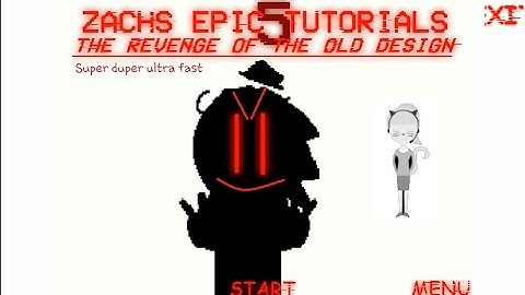 Zach epic tutorials 5 revenge the old desaund 1.4.3 super duper ultra fast