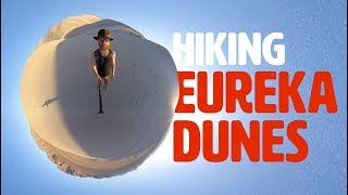 Hiking Eureka Dunes in DEATH VALLEY!