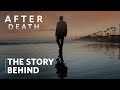 The story behind the after death movie   in cinemas may 15