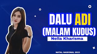 Dalu Adi (Malam Kudus) versi Jawa - Nella Kharisma