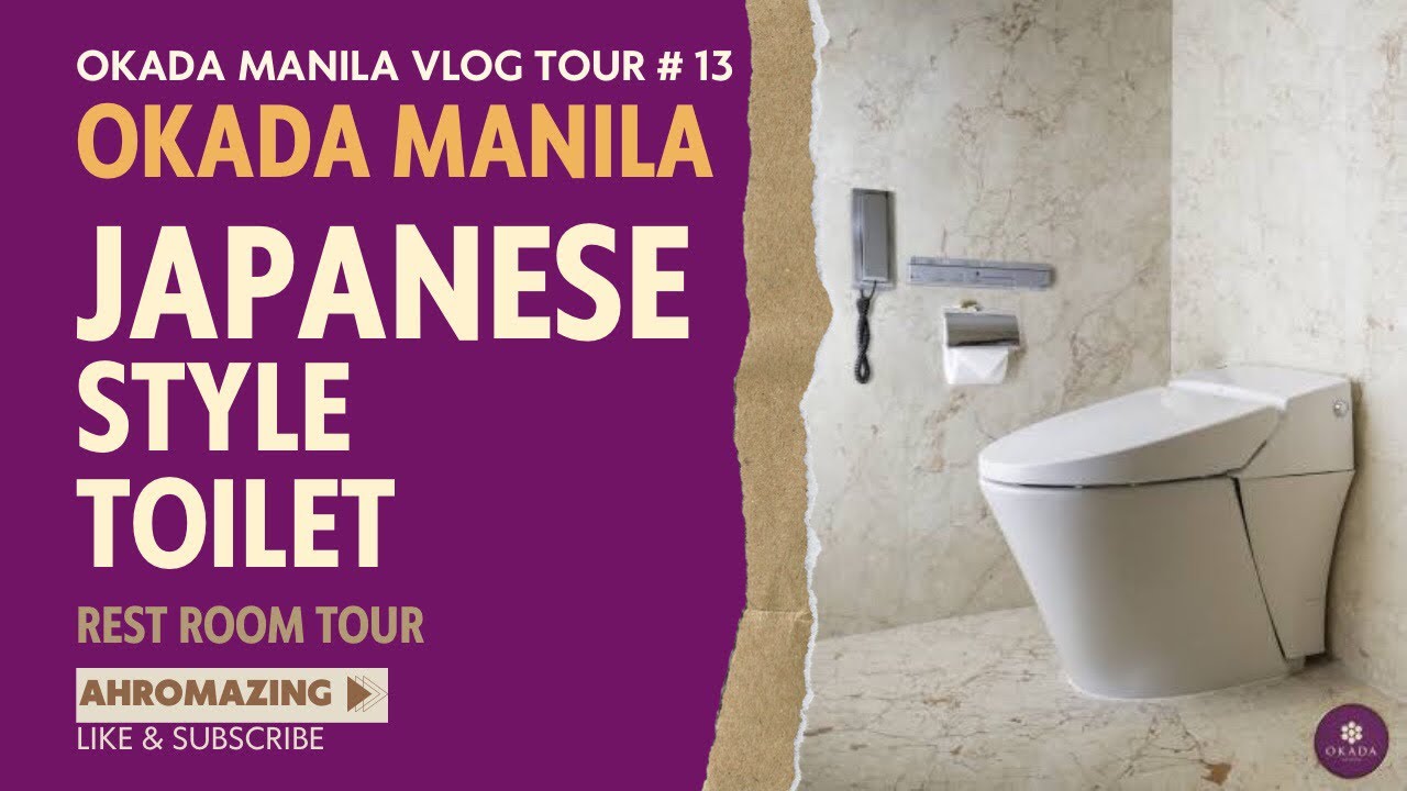 Okada manila japanese style toilet Okada Manila Vlog Tour 2023 YouTube