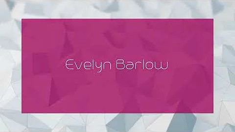 Evelyn Barlow - appearance