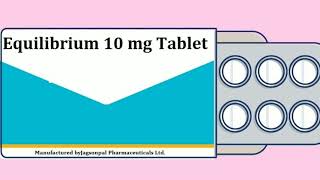 Equilibrium 10 mg tablet use side effect dosage review in tamil
