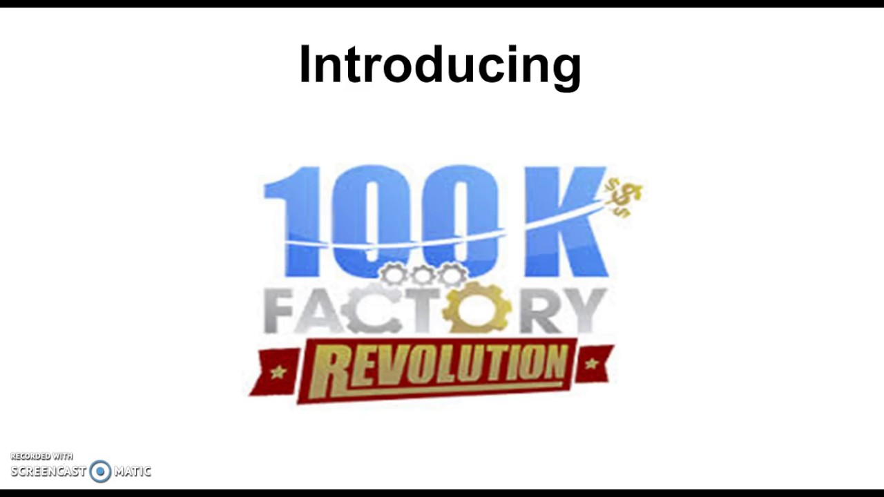 100k Factory Revolution Review And My $3497 Bonuses.