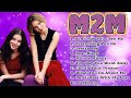 M2M PLAYLIST | M2M SONGS | M2M NONSTOP SONG | M2M GREATEST HITS