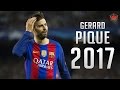 Gerard Pique ● The Barrier ● Crazy Defensive Skills 2016/2017 |HD