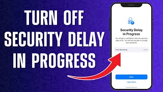 How To Turn Off Security Delay in Progress in iPhone (2024)