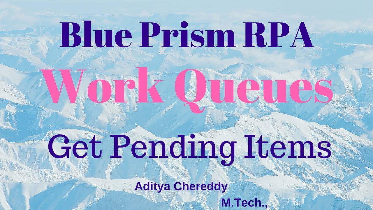 BluePrism RPA - Work Queues - Get Pending Items - BPWQ3013 - Aditya RPA Academy BTM Layout