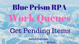 BluePrism RPA - Work Queues - Get Pending Items - BPWQ3013 - Aditya RPA Academy BTM Layout
