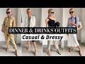 WHAT TO WEAR FOR DINNER AND DRINKS