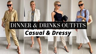 WHAT TO WEAR FOR DINNER AND DRINKS